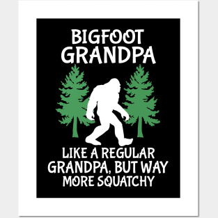 Bigfoot Grandpa Like A Regular Grandpa But Way More Squatchy Happy Father Parent Independence Day Posters and Art